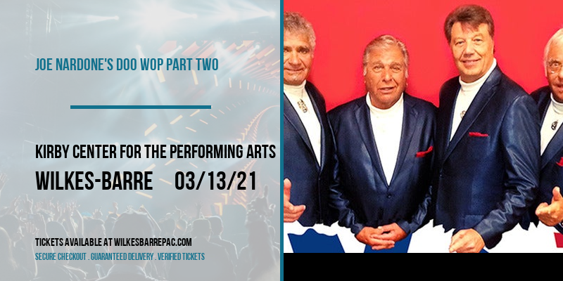 Joe Nardone's Doo Wop Part Two at Kirby Center for the Performing Arts tickets Joe Nardone's Doo Wop Part Two at Kirby Center for the Performing Arts
