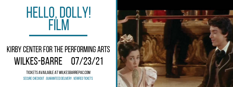 Hello, Dolly! - Film at Kirby Center for the Performing Arts tickets Hello, Dolly! - Film at Kirby Center for the Performing Arts