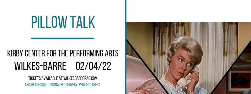 Pillow Talk at Kirby Center for the Performing Arts