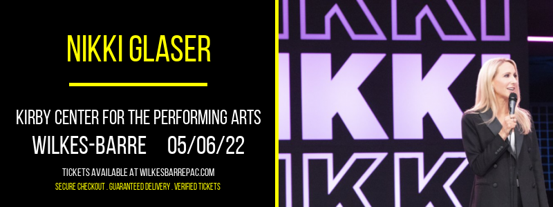 Nikki Glaser at Kirby Center for the Performing Arts