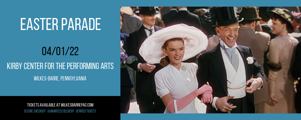 Easter Parade at Kirby Center for the Performing Arts tickets Easter Parade at Kirby Center for the Performing Arts