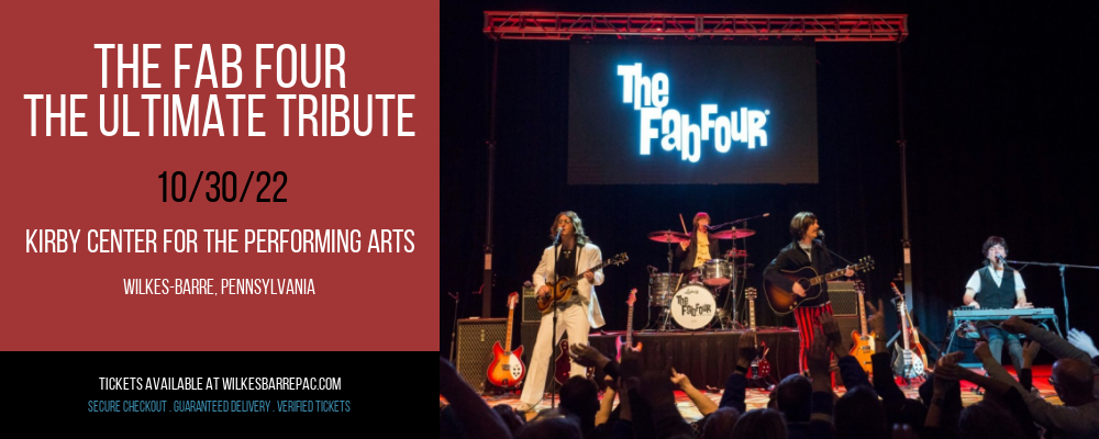 The Fab Four - The Ultimate Tribute at Kirby Center for the Performing Arts tickets The Fab Four - The Ultimate Tribute at Kirby Center for the Performing Arts