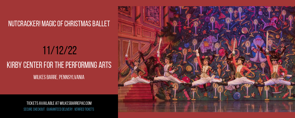 Nutcracker! Magic of Christmas Ballet at Kirby Center for the Performing Arts tickets Nutcracker! Magic of Christmas Ballet at Kirby Center for the Performing Arts