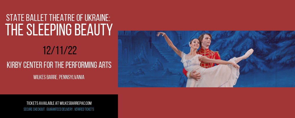 State Ballet Theatre of Ukraine: The Sleeping Beauty at Kirby Center for the Performing Arts tickets State Ballet Theatre of Ukraine: The Sleeping Beauty at Kirby Center for the Performing Arts