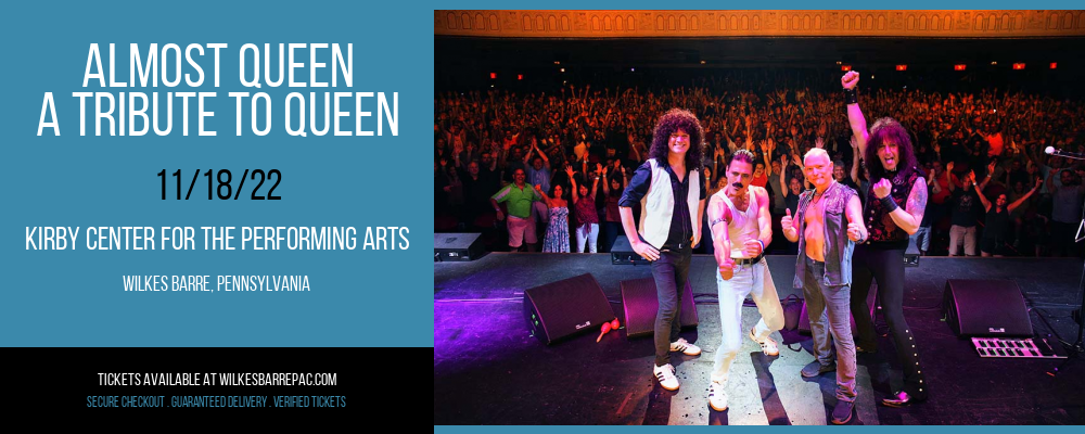 Almost Queen - A Tribute To Queen at Kirby Center for the Performing Arts