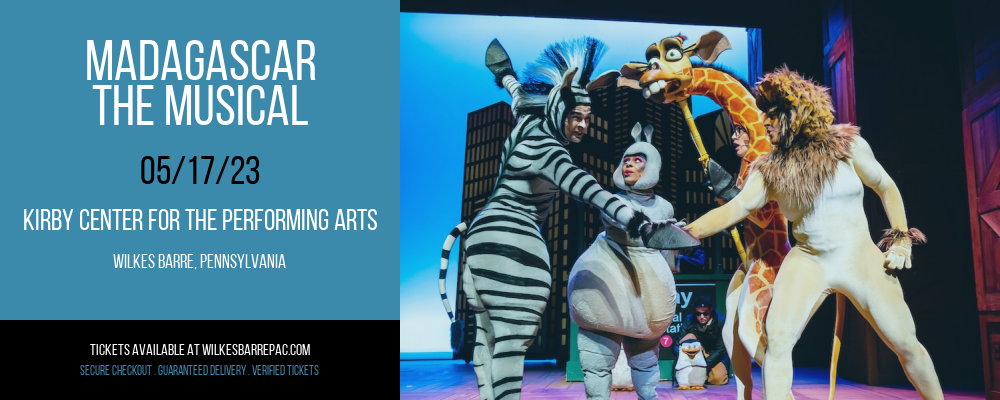 Madagascar - The Musical at Kirby Center for the Performing Arts