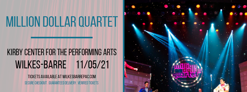 Million Dollar Quartet at Kirby Center for the Performing Arts tickets Million Dollar Quartet at Kirby Center for the Performing Arts