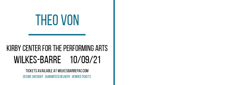 Theo Von at Kirby Center for the Performing Arts tickets Theo Von at Kirby Center for the Performing Arts
