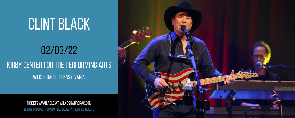 Clint Black at Kirby Center for the Performing Arts tickets Clint Black at Kirby Center for the Performing Arts