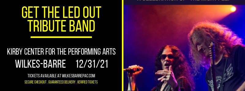Get The Led Out - Tribute Band at Kirby Center for the Performing Arts tickets Get The Led Out - Tribute Band at Kirby Center for the Performing Arts