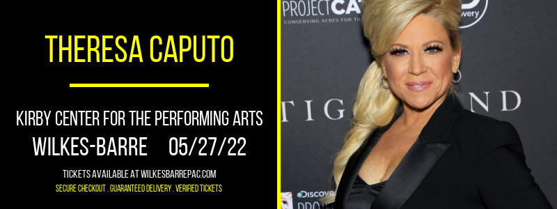 Theresa Caputo at Kirby Center for the Performing Arts tickets Theresa Caputo at Kirby Center for the Performing Arts
