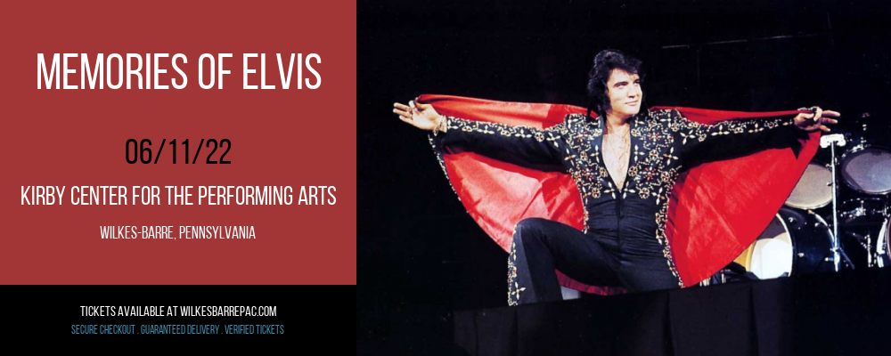 Memories Of Elvis at Kirby Center for the Performing Arts tickets Memories Of Elvis at Kirby Center for the Performing Arts