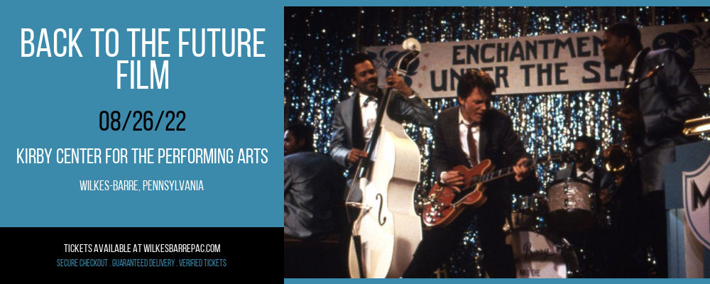 Back To The Future - Film at Kirby Center for the Performing Arts tickets Back To The Future - Film at Kirby Center for the Performing Arts
