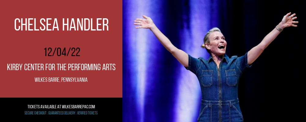 Chelsea Handler at Kirby Center for the Performing Arts