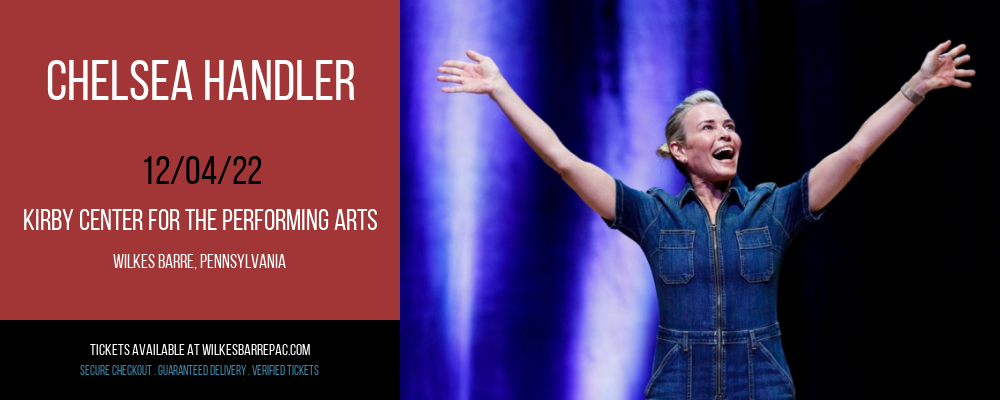 Chelsea Handler at Kirby Center for the Performing Arts tickets Chelsea Handler at Kirby Center for the Performing Arts