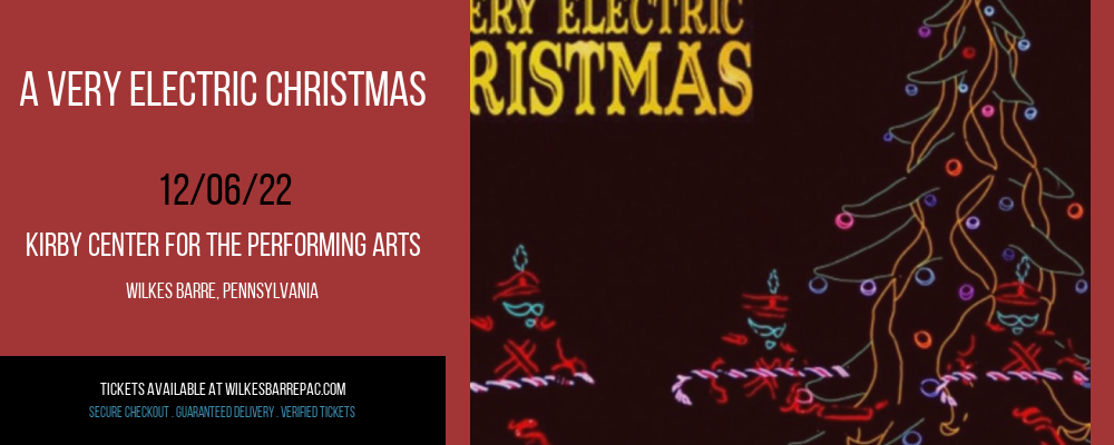 A Very Electric Christmas at Kirby Center for the Performing Arts tickets A Very Electric Christmas at Kirby Center for the Performing Arts