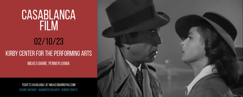 Casablanca - Film at Kirby Center for the Performing Arts tickets Casablanca - Film at Kirby Center for the Performing Arts