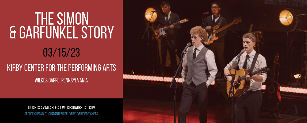 The Simon & Garfunkel Story at Kirby Center for the Performing Arts tickets The Simon & Garfunkel Story at Kirby Center for the Performing Arts