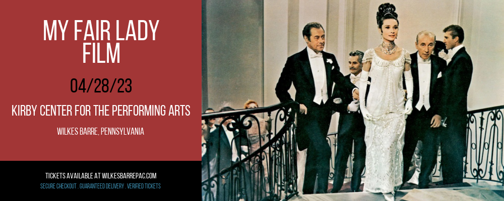 My Fair Lady - Film at Kirby Center for the Performing Arts tickets My Fair Lady - Film at Kirby Center for the Performing Arts