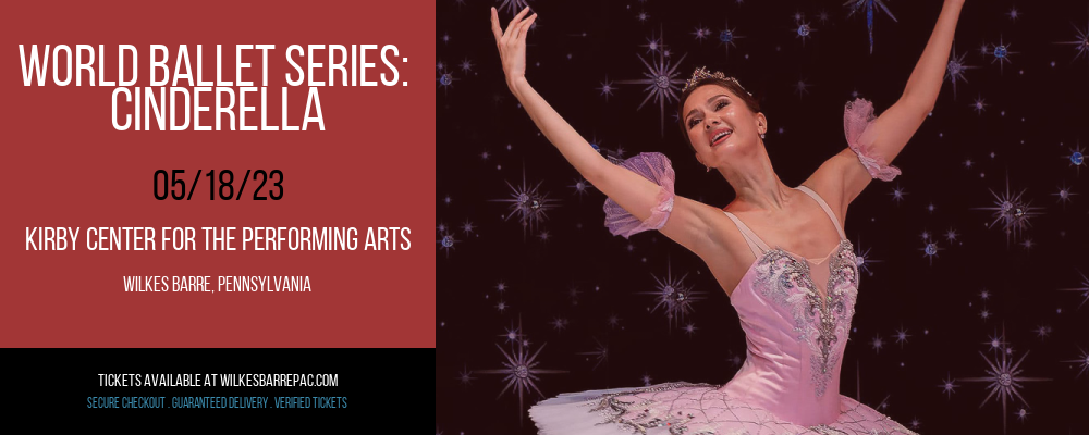 World Ballet Series: Cinderella at Kirby Center for the Performing Arts