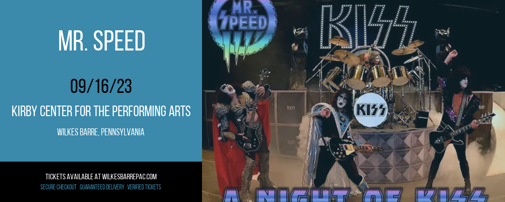 Mr. Speed at Kirby Center for the Performing Arts tickets Mr. Speed at Kirby Center for the Performing Arts