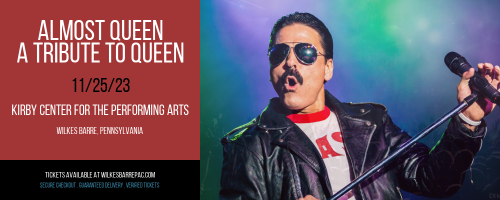 Almost Queen - A Tribute To Queen at Kirby Center for the Performing Arts