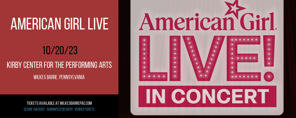 American Girl Live at Kirby Center for the Performing Arts