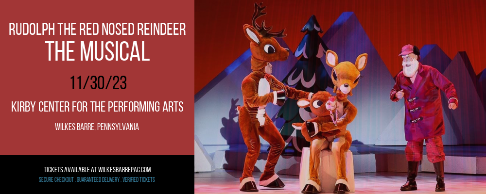 Rudolph the Red Nosed Reindeer - The Musical at Kirby Center for the Performing Arts