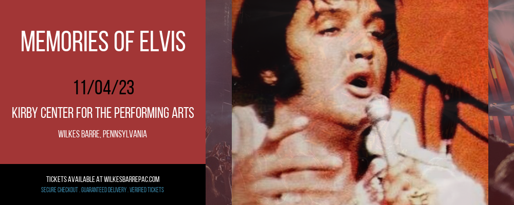 Memories Of Elvis at Kirby Center for the Performing Arts
