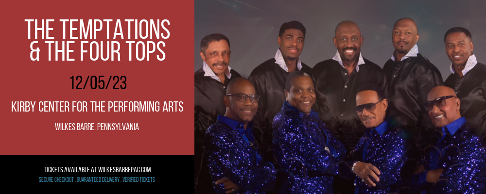 The Temptations & The Four Tops at Kirby Center for the Performing Arts