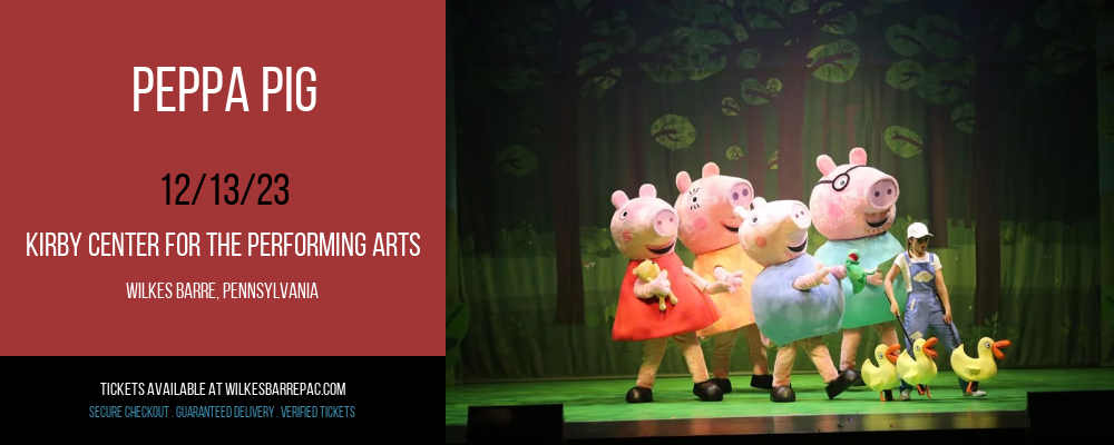 Peppa Pig at Kirby Center for the Performing Arts