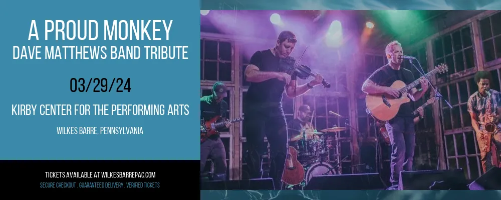 A Proud Monkey - Dave Matthews Band Tribute at Kirby Center for the Performing Arts