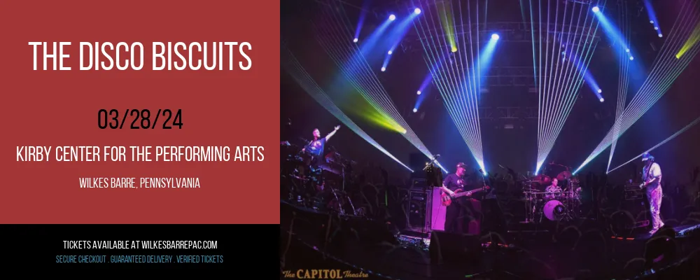 The Disco Biscuits at Kirby Center for the Performing Arts