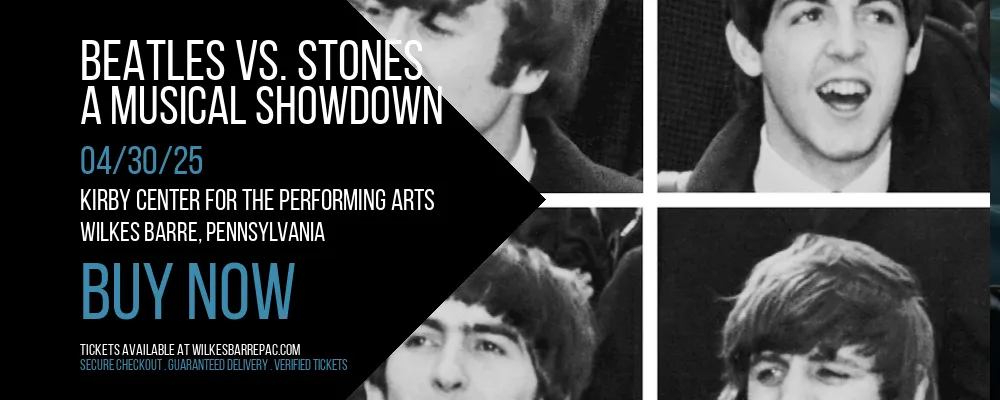 Beatles vs. Stones - A Musical Showdown at Kirby Center for the Performing Arts