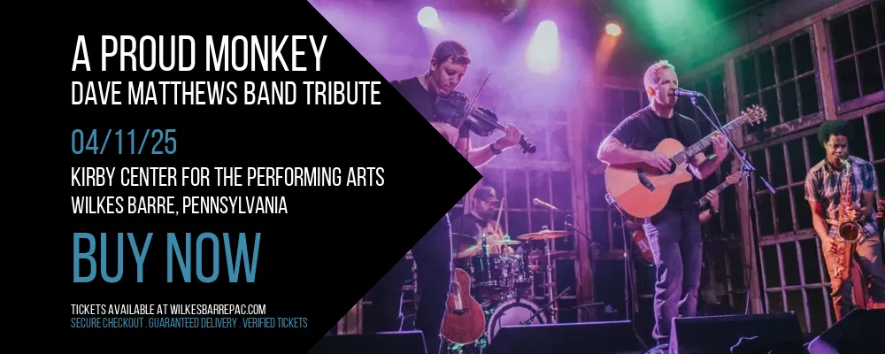 A Proud Monkey - Dave Matthews Band Tribute at Kirby Center for the Performing Arts