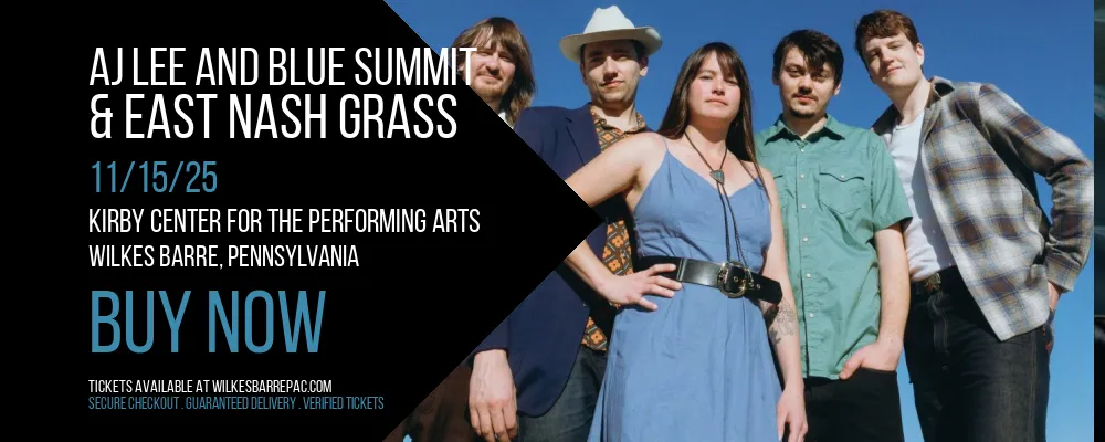 AJ Lee and Blue Summit & East Nash Grass at Kirby Center for the Performing Arts