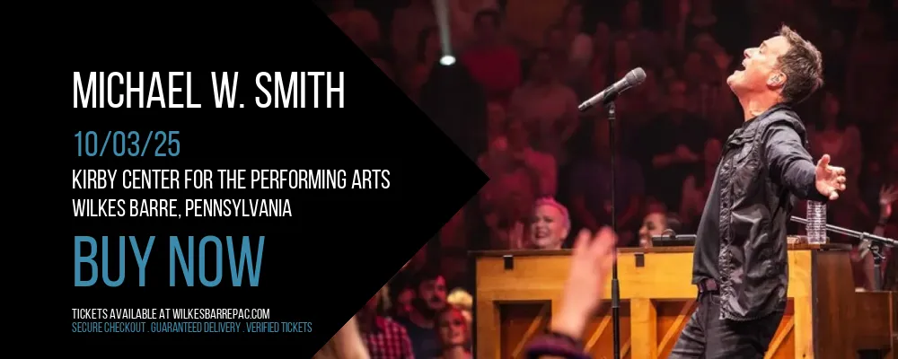 Michael W. Smith at Kirby Center for the Performing Arts