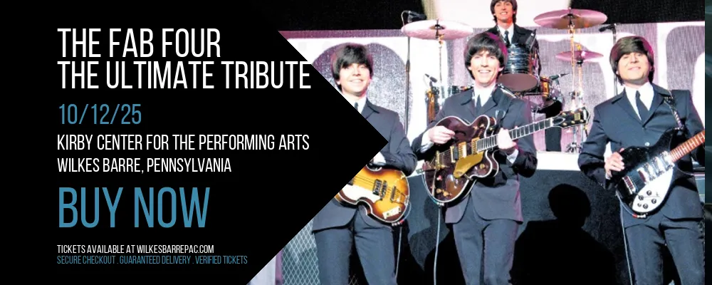 The Fab Four - The Ultimate Tribute at Kirby Center for the Performing Arts
