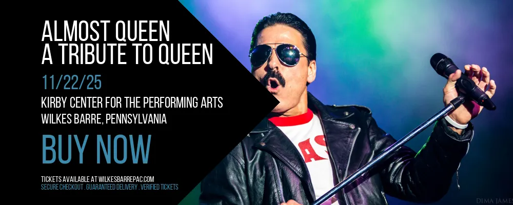 Almost Queen - A Tribute To Queen at Kirby Center for the Performing Arts