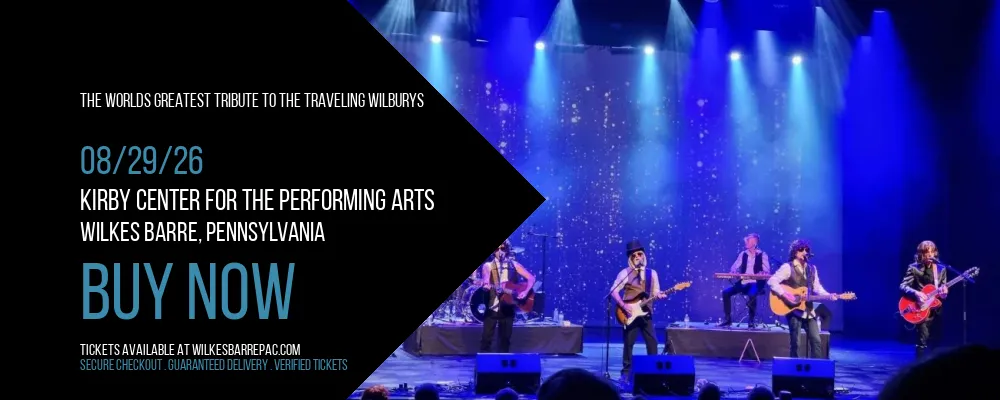 The Worlds Greatest Tribute To The Traveling Wilburys at Kirby Center for the Performing Arts