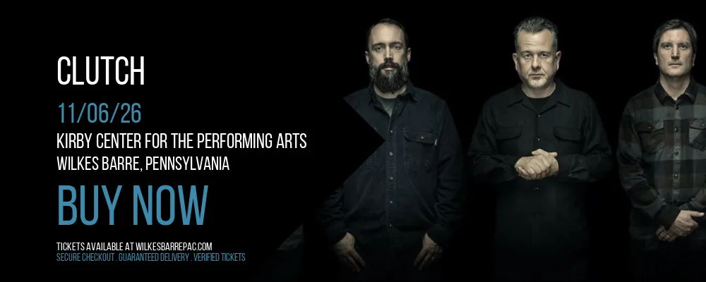 Clutch at Kirby Center for the Performing Arts